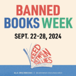 Banned Books Week, September 22 to 28, 2024
